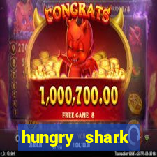 hungry shark evolution dinheiro infinito